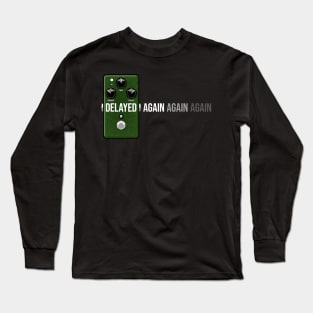 Delayed Again (green) Long Sleeve T-Shirt